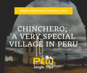 Chinchero; A very Special Village in Peru.