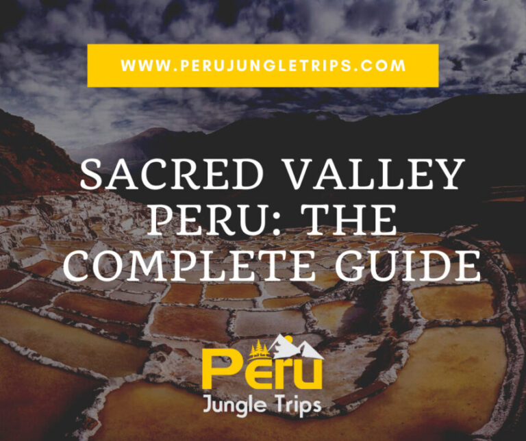 Blogs Sacred Valley Peru the complete guide