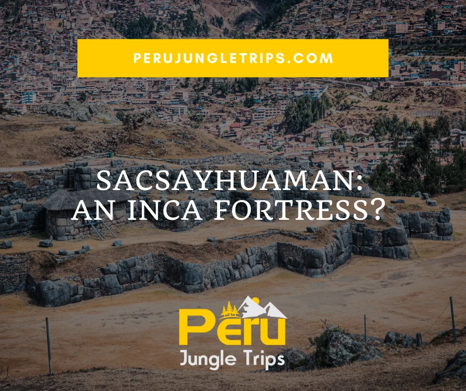 Sacsayhuaman: An Inca Fortress?