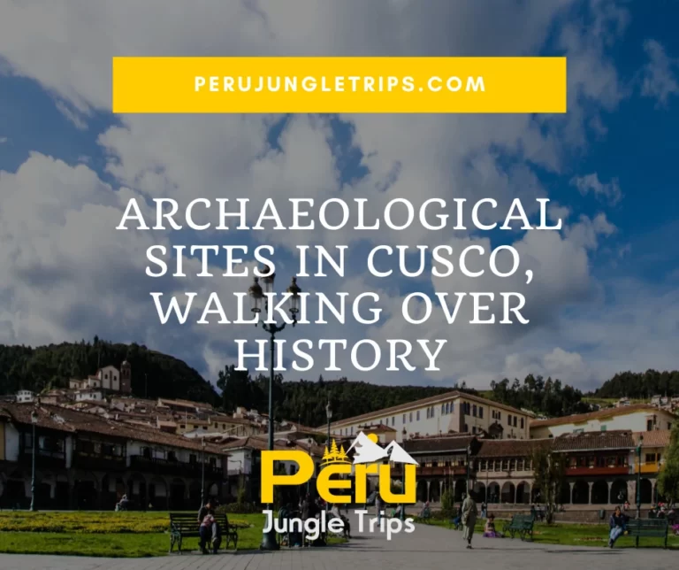 Blogs Archaeological sites in Cusco, walking over history