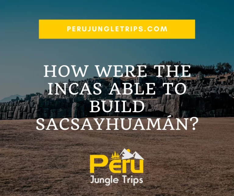Blogs How were the Incas able to build Sacsayhuamán?